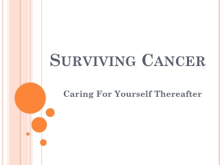 Surviving Cancer and Fighting against it