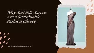 Why Soft Silk Sarees Are a Sustainable Fashion Choice