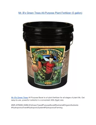 Mr. B's Green Trees All-Purpose Plant Fertilizer (5 gallon)