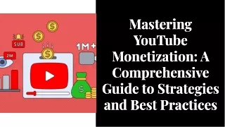 Mastering-youtube-monetization-a-comprehensive-guide-to-strategies-and-best-practices