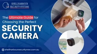 The Ultimate Guide for Choosing the Perfect Security Camera