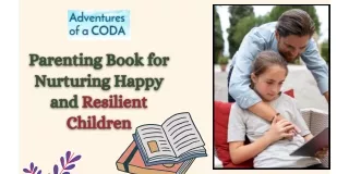 Parenting Book for Nurturing Happy and Resilient Children