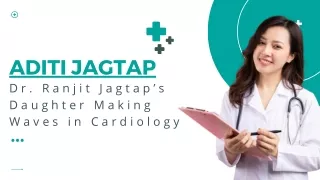 Dr. Ranjit Jagtap Daughter Making Waves in Cardiology