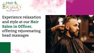 Experience relaxation and style at our Hair Salon in Officer, offering rejuvenating head massages