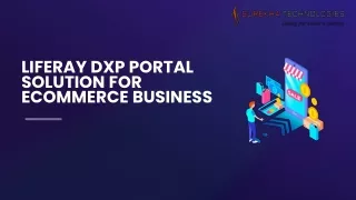 Liferay DXP Portal Solution for eCommerce Business​