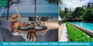 The Best Hotel Locations in Hua Hin- SofiaHotelHuahin