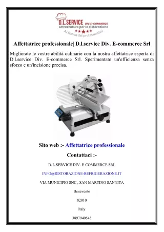 Affettatrice professionale  D.l.service Div. E-commerce Srl