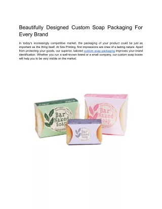 Beautifully Designed Custom Soap Packaging For Every Brand