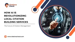 How AI is Revolutionizing Local Citation Building with Citations Check