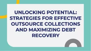 unlocking-potential-strategies-for-effective-outsource-collections-and-maximizing-debt-recovery-