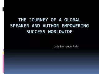 The Journey of a Global Speaker and Author Empowering Success Worldwide