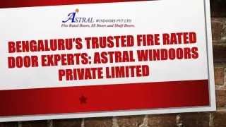 Bengaluru’s Trusted Fire Rated Door Experts: Astral Windoors Private Limited