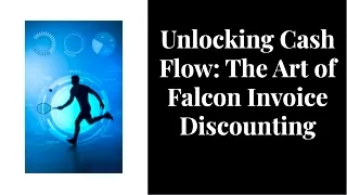 Factoring with Falcon: Unlock Cash Flow and Fuel Your Business Growth