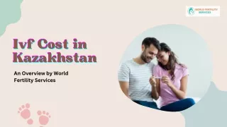 IVF cost in Kazakhstan | World Fertility Services