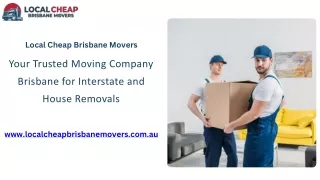 Local Cheap Brisbane Movers | Trusted Moving Company Brisbane for Interstate and