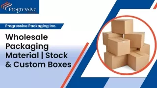 Wholesale Packaging Material  Stock & Custom Boxes