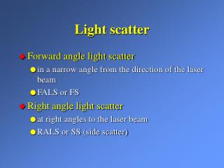 Light scatter