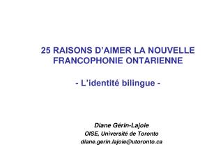 25 RAISONS D’AIMER LA NOUVELLE FRANCOPHONIE ONTARIENNE - L’identité bilingue -