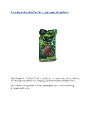 Root Royale Clay Pebbles 50L - Hydroponic Grow Media