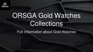 Latest ORSGA Gold Watches Collections