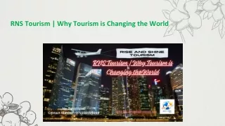 RNS Tourism | Why Tourism is Changing the World