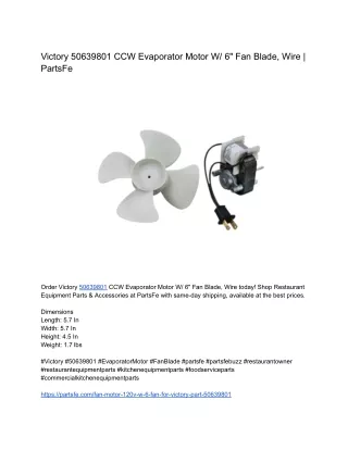 Victory 50639801 CCW Evaporator Motor W_ 6_ Fan Blade, Wire _ PartsFe