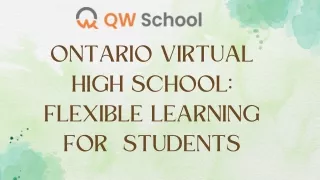 Ontario Virtual High School Flexible Learning for Students