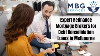 Expert Refinance Mortgage Brokers for Debt Consolidation Loans in Melbourne