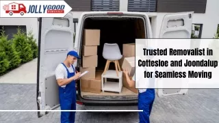 Trusted Removalist in Cottesloe and Joondalup for Seamless Moving