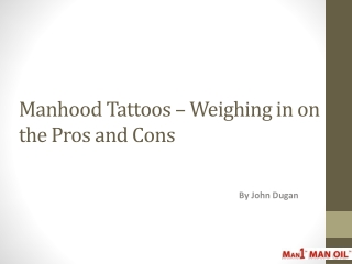 Manhood Tattoos - Weighing in on the Pros and Cons