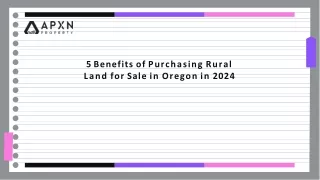 5 Benefits of Purchasing Rural Land for Sale in Oregon in 2024