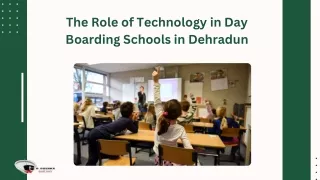 The Role of Technology in Day Boarding Schools in Dehradun