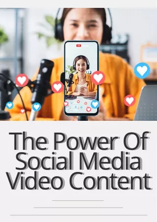The Power Of Social Media Video Content