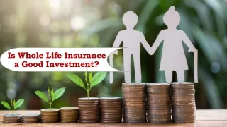 Is Whole Life Insurance a Good Investment