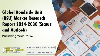 Global Roadside Unit (RSU) Market Research Report 2024-2030 (Status and Outlook)