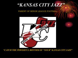 “KANSAS CITY JAZZ”