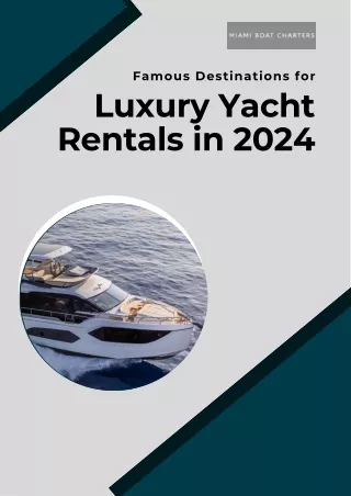 Famous Destinations for Luxury Yacht Rentals in 2024