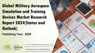 Global Military Aerospace Simulation and Training Devices Market Research Report 2024(Status and Outlook)