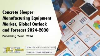 Concrete Sleeper Manufacturing Equipment Market, Global Outlook and Forecast 2024-2030