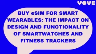 The Future of Smart Wearables: Buy eSIM for Innovation