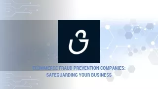 Ecommerce Fraud Prevention Companies Safeguarding Your Business
