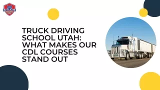 Truck Driving School Utah: What Makes Our CDL Courses Stand Out