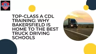 Top-Class A CDL Training Why Bakersfield is Home to the Best Truck Driving Schools