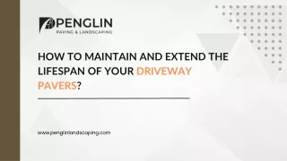 How to Maintain and Extend the Lifespan of Your Driveway Pavers?