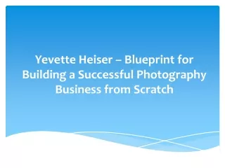 Yevette Heiser – Blueprint for Building a Successful Photography Business