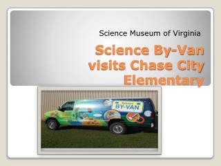 Science By-Van visits Chase City Elementary