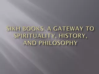 Sikh Books: A Gateway to Spirituality, History, and Philosophy