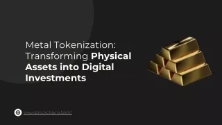 Metal Tokenization Transforming Physical Assets into Digital Investments