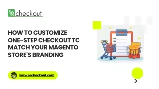 How to Customize One-Step Checkout to Match Your Magento Store's Branding