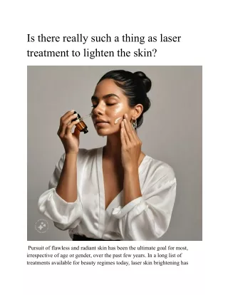 Is there really such a thing as laser treatment to lighten the skin?
